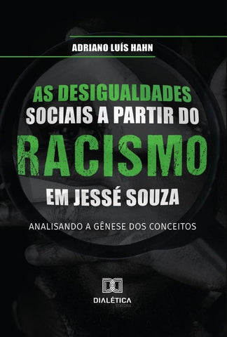 As desigualdades sociais a partir do racismo em Jessé Souza | Adriano Luís Hahn