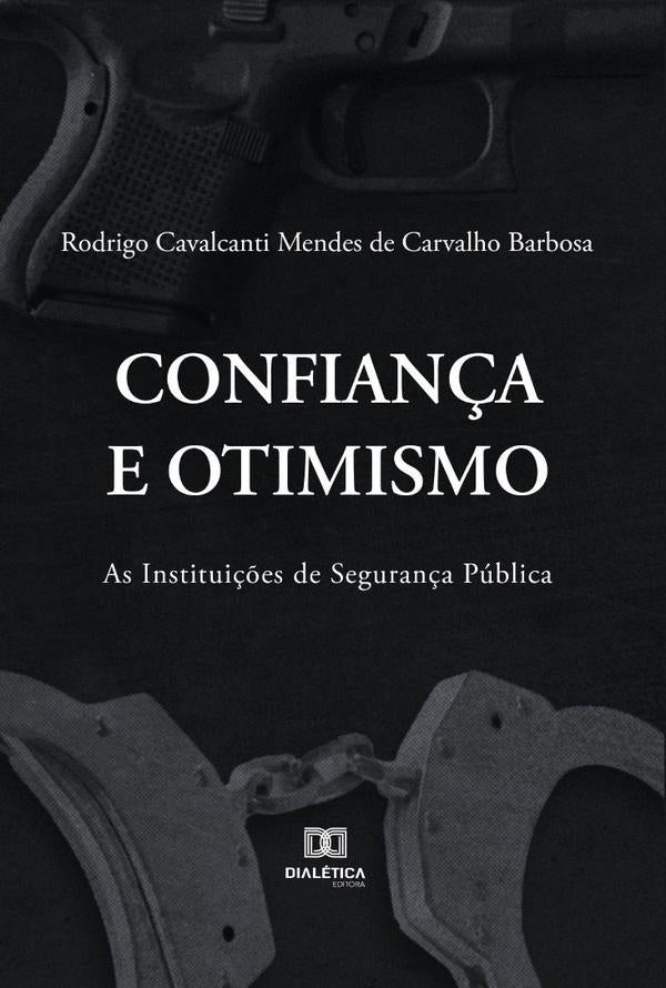 Confiança e Otimismo | Cavalcanti Mendes de Carvalho, Cavalcanti