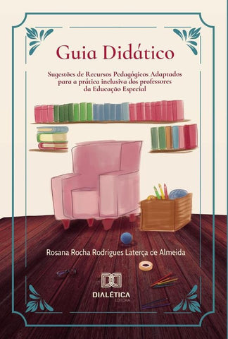 Guia Didático | Rosana Rocha Rodrigues Laterça de Alm