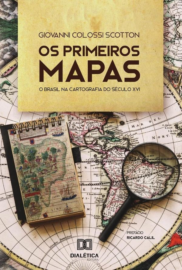 Os Primeiros Mapas | Giovanni Colossi Scotton