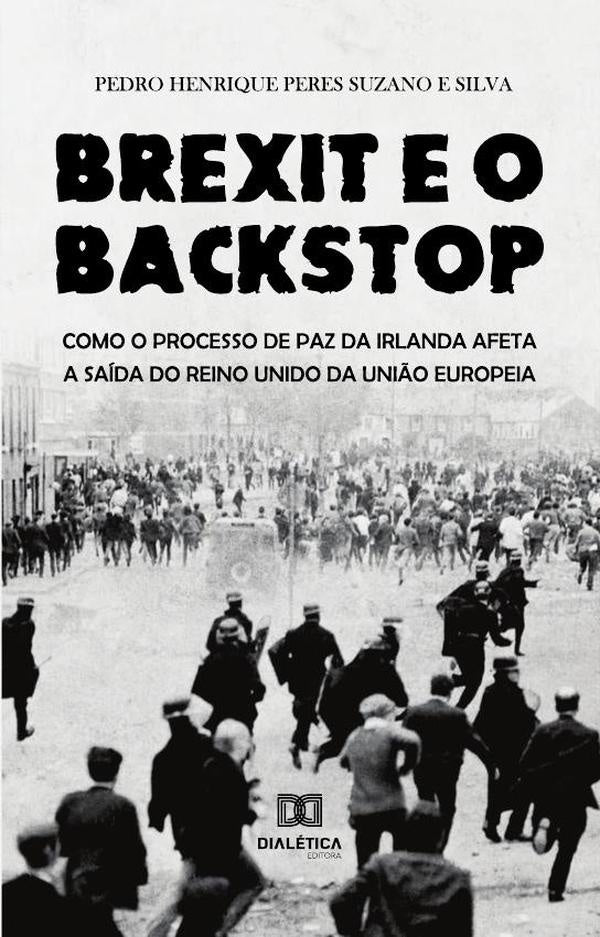 Brexit e o Backstop | Pedro Henrique Peres Suzano e Silva
