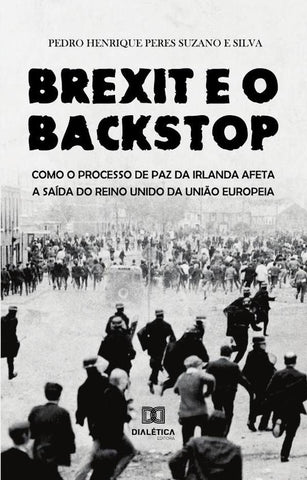Brexit e o Backstop | Pedro Henrique Peres Suzano e Silva