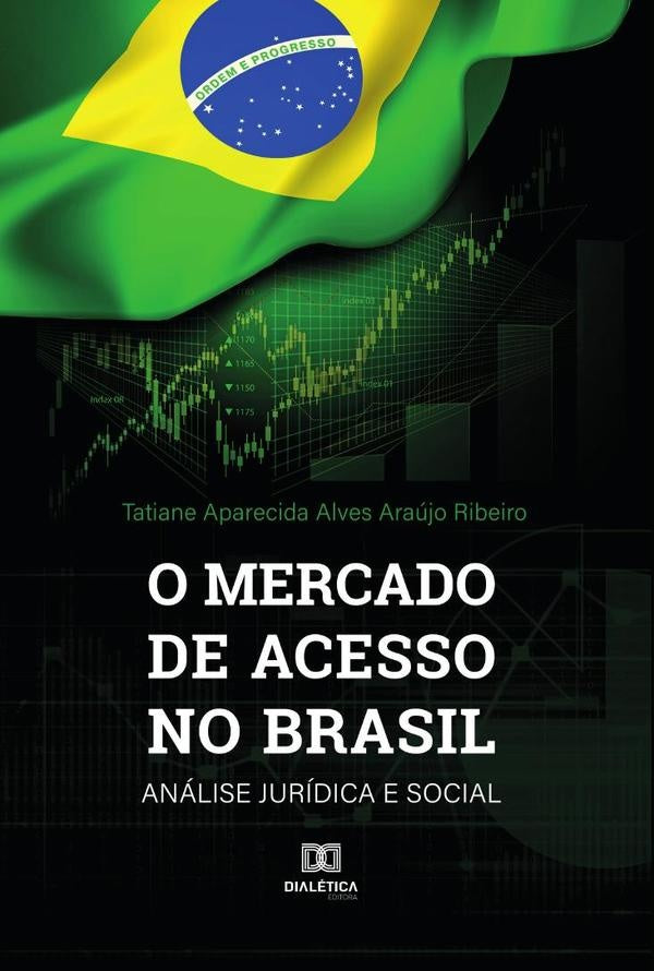 O mercado de acesso no Brasil | Tatiane Aparecida Alves Araújo Ribeiro