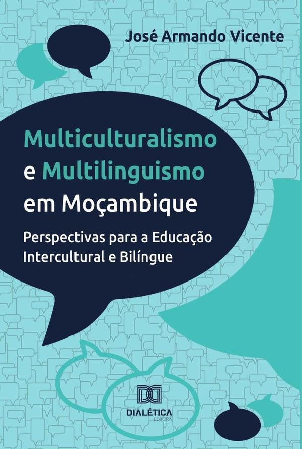 Multiculturalismo e Multilinguismo em Moçambique | José Armando Vicente