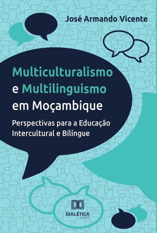 Multiculturalismo e Multilinguismo em Moçambique | José Armando Vicente