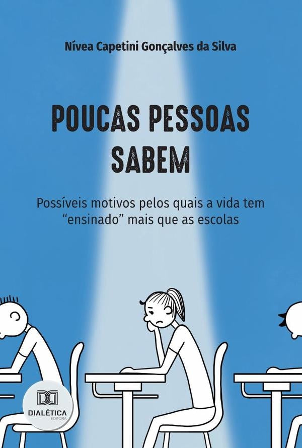 Poucas pessoas sabem | Nívea Capetini Gonçalves da Silva