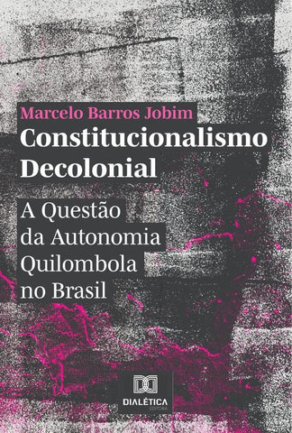 Constitucionalismo Decolonial | Marcelo Barros Jobim