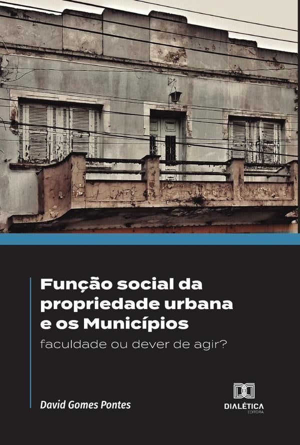 Função social da propriedade urbana e os Municípios | David Gomes Pontes