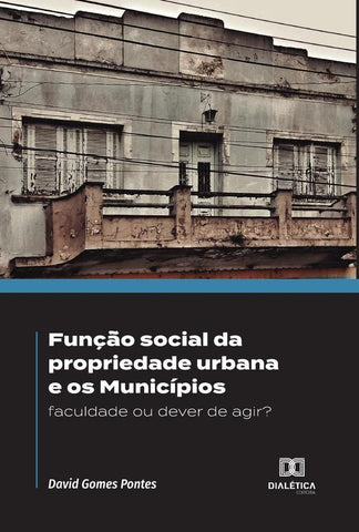 Função social da propriedade urbana e os Municípios | David Gomes Pontes