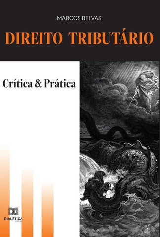 Direito Tributário - Crítica e Prática | Marcos Relvas