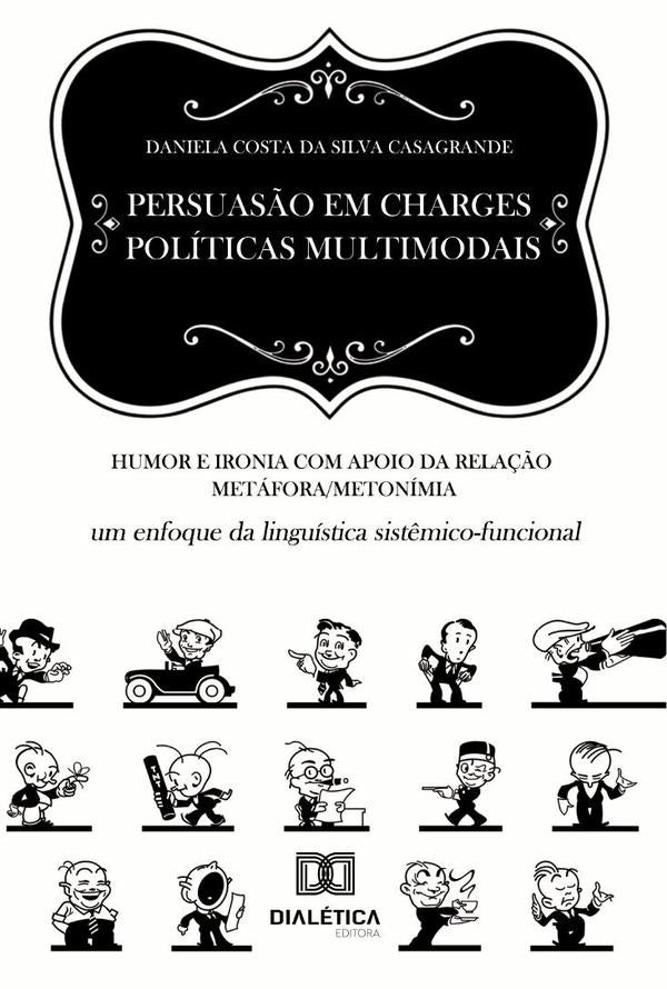 Persuasão em charges políticas multimodais | Daniela Costa da Silva Casagrande