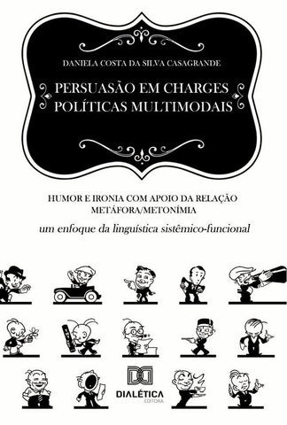 Persuasão em charges políticas multimodais | Daniela Costa da Silva Casagrande