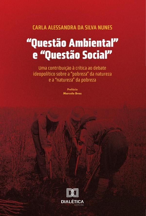 Questão Ambiental e Questão Social | Alessandra da Silva Nunes, Nunes Da Silva