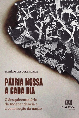 Pátria nossa a cada dia | Fabrício de Sousa Morais