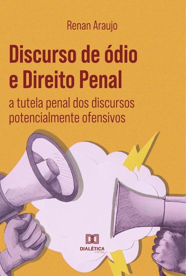 Discurso de ódio e Direito Penal | Renan de Araujo de Souza