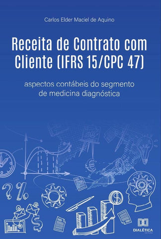 Receita de Contrato com Cliente (IFRS 15/CPC 47) | Carlos Elder Maciel de Aquino