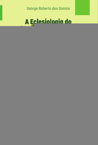 A Eclesiologia do Povo de Deus da Lumen Gentium à Evangelii Gaudium | George Roberto dos Santos