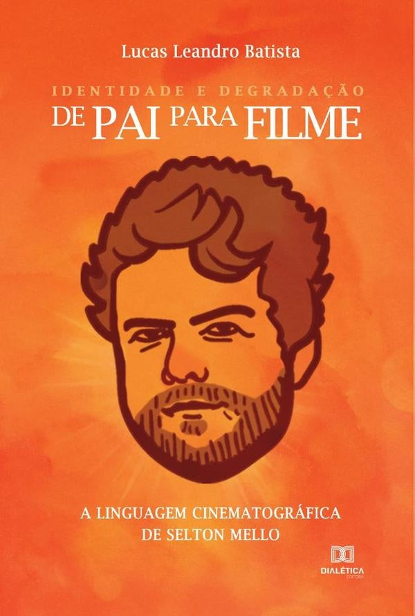 Identidade e Degradação de Pai para Filme | Lucas Leandro Batista