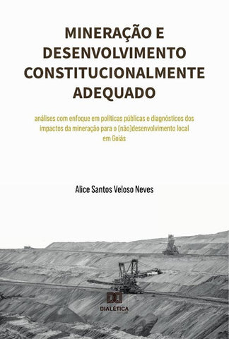 Mineração e desenvolvimento constitucionalmente adequado | Alice Santos Veloso Neves