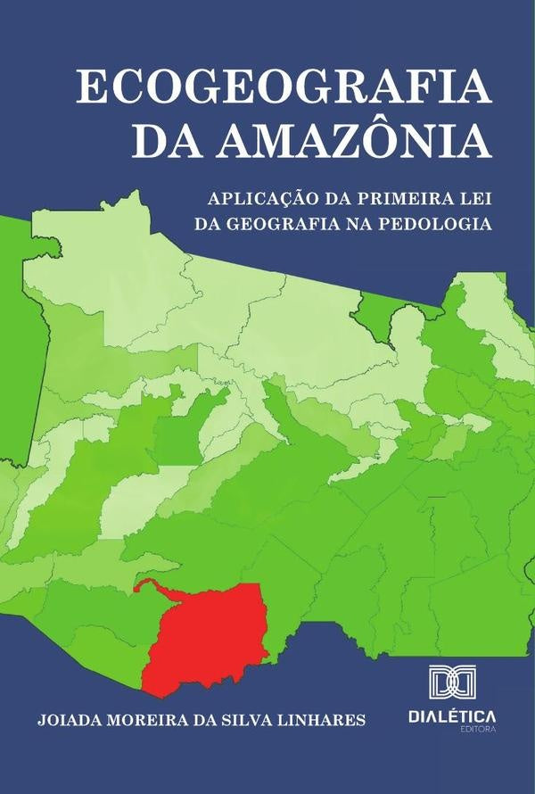 Ecogeografia da Amazônia | Joiada Moreira da Silva Linhares