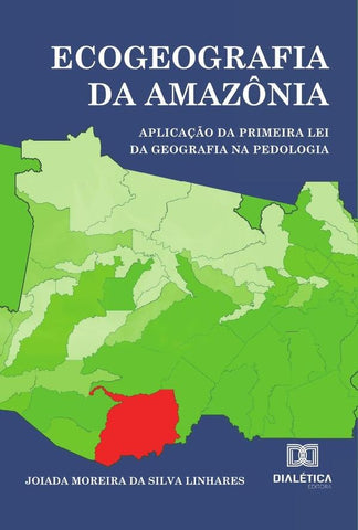 Ecogeografia da Amazônia | Joiada Moreira da Silva Linhares