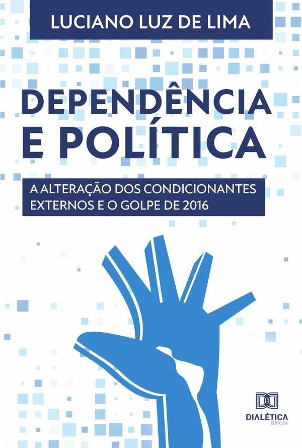 Dependência e Política | Luciano Luz de Lima