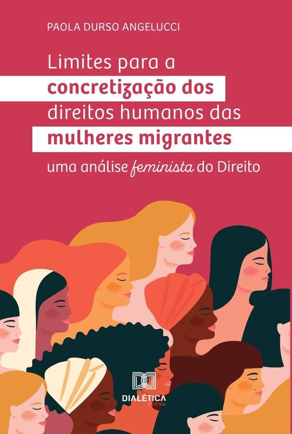Limites para a concretização dos direitos humanos das mulheres migrantes | Paola Durso Angelucci