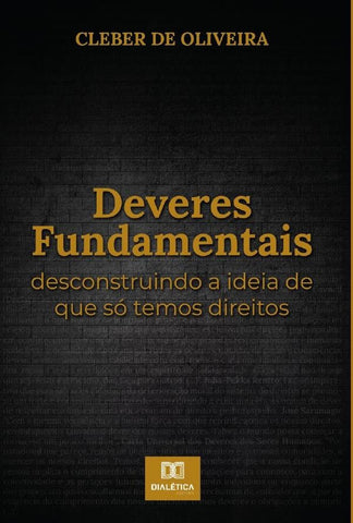 Deveres Fundamentais | Cleber de Oliveira