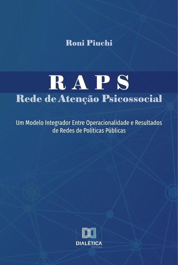 RAPS - Rede de Atenção Psicossocial | Roni de Melo Piuchi