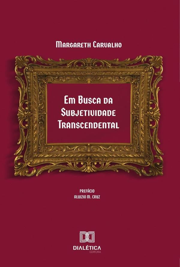 Em busca da subjetividade transcendental | Margareth Maria Mendes Carvalho