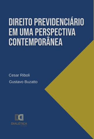 Direito Previdenciário em uma perspectiva contemporânea | Cesar Riboli