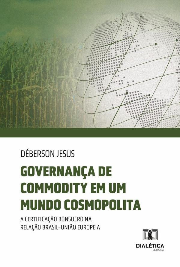 Governança de commodity em um mundo cosmopolita | Déberson Ferreira Jesus