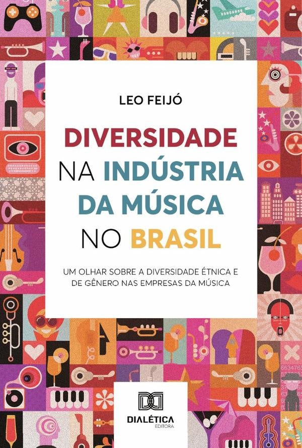 Diversidade na Indústria da Música no Brasil | Leonardo Feijó Sampaio