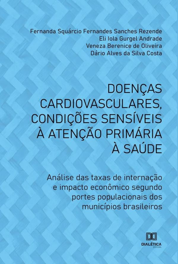 Doenças cardiovasculares, condições sensíveis à atenção primária à saúde | Sanches, Squárcio Fernandes Sanches Rez