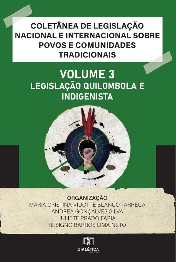 Coletânea de Legislação Nacional e Internacional sobre Povos e Comunidades Tradicionais | Maria Cristina Vidotte Blanco Tarreg
