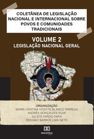 Coletânea de Legislação Nacional e Internacional sobre Povos e Comunidades Tradicionais | Maria Cristina Vidotte Blanco Tarreg