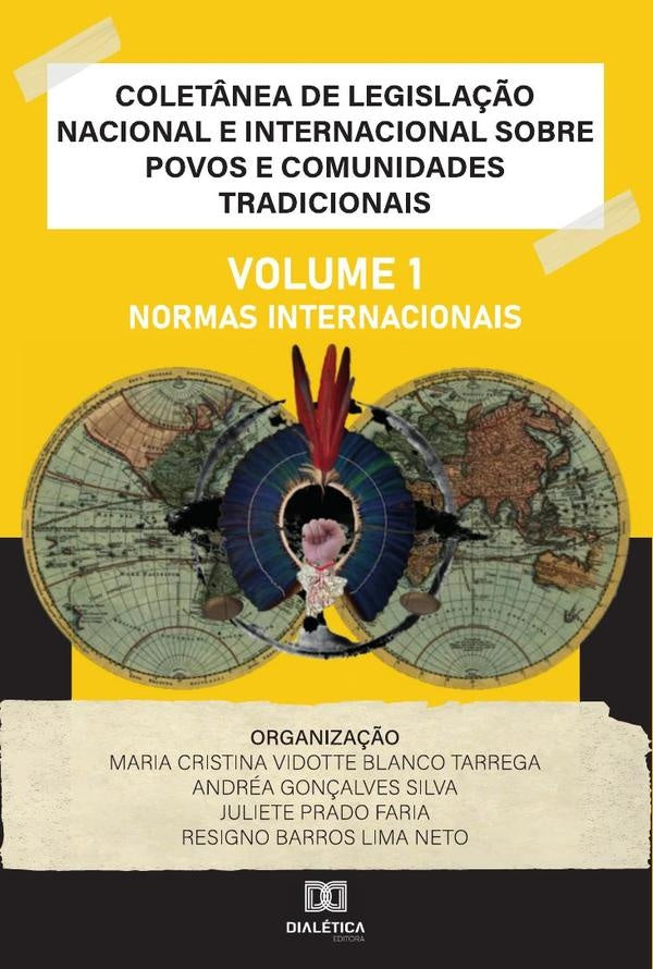 Coletânea de Legislação Nacional e Internacional sobre Povos e Comunidades Tradicionais | Maria Cristina Vidotte Blanco Tarreg