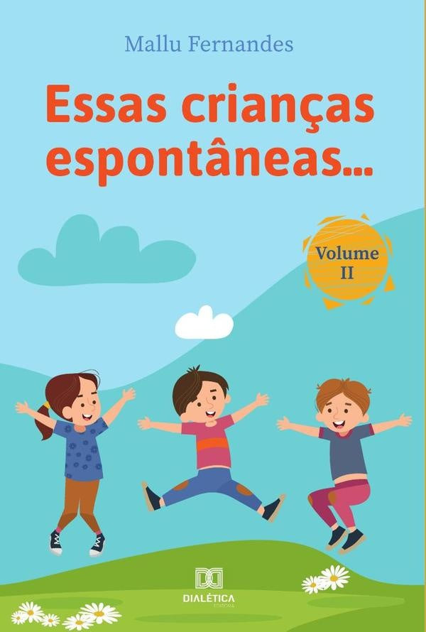 Essas crianças espontâneas... | Mallu Fernandes