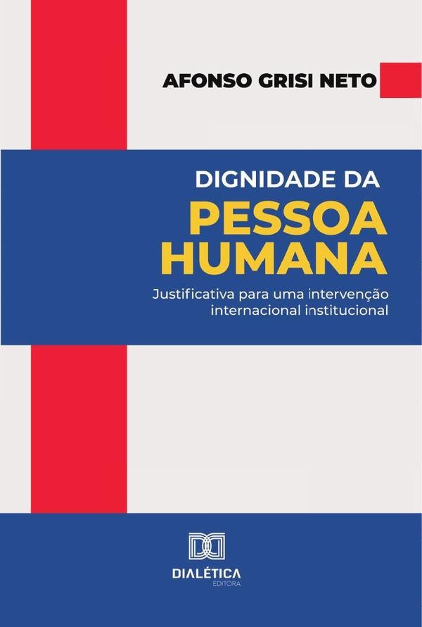 Dignidade da Pessoa Humana | Afonso Grisi Neto