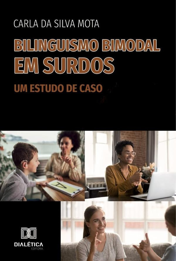 Bilinguismo Bimodal em Surdos | Carla da Silva Mota