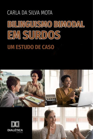 Bilinguismo Bimodal em Surdos | Carla da Silva Mota