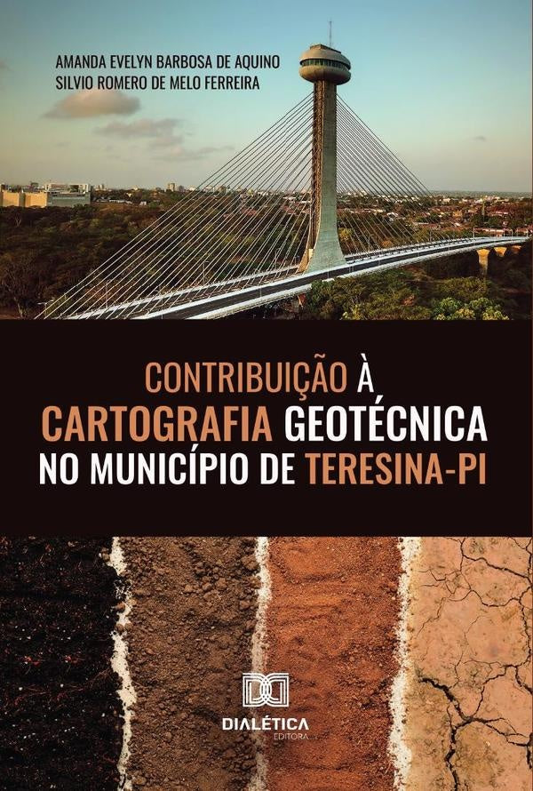 Contribuição à cartografia geotécnica no município de Teresina-PI | Amanda Evelyn Barbosa de Aquino