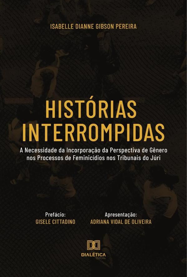Histórias Interrompidas | Isabelle Dianne Gibson Pereira