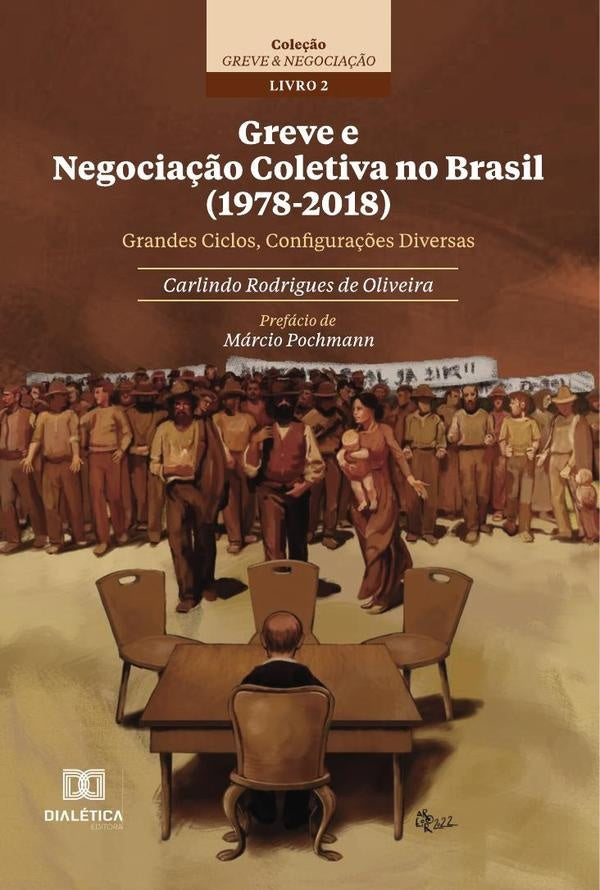 Greve e Negociação Coletiva no Brasil (1978-2018) | Carlindo Rodrigues de Oliveira