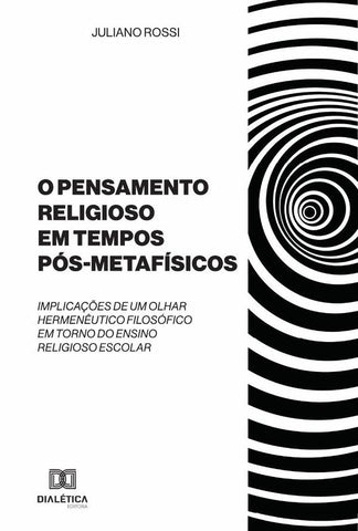 O Pensamento Religioso em tempos Pós-Metafísicos | Juliano Rossi