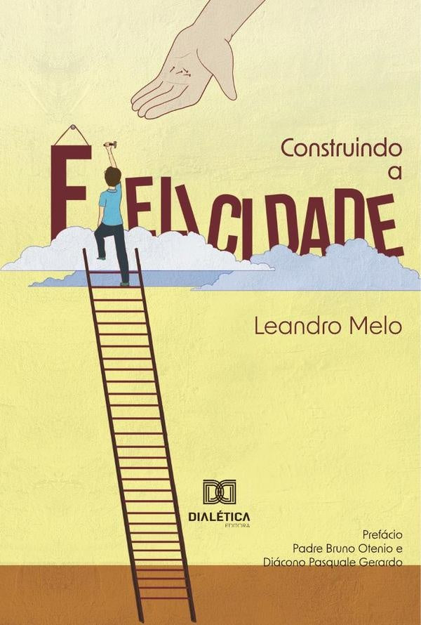 Construindo a Felicidade | Melo, Nóbrega de Melo