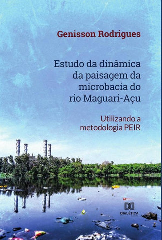 Estudo da dinâmica da paisagem da microbacia do rio Maguari-Açu | Genisson Rodrigues