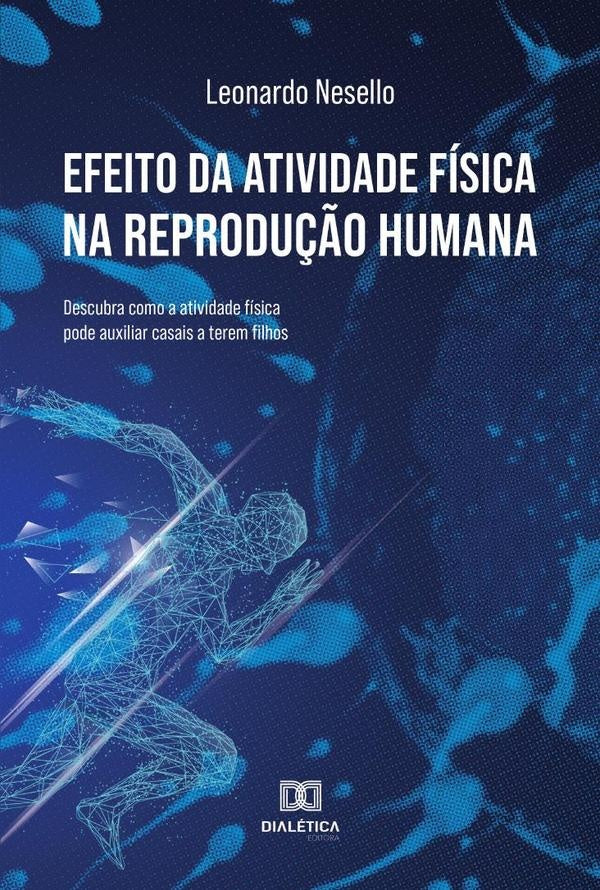 Efeito da atividade física na reprodução humana | Leonardo Nesello