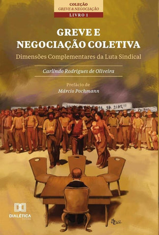 Greve e Negociação Coletiva | Carlindo Rodrigues de Oliveira