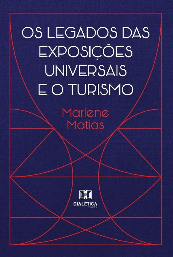 Os Legados das Exposições Universais e o Turismo | Marlene Matias
